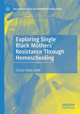 Exploring Single Black Mothers' Resistance Thro... 3030425665 Book Cover