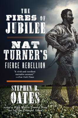 The Fires of Jubilee: Nat Turner's Fierce Rebel... 0062656554 Book Cover