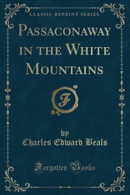Passaconaway in the White Mountains (Classic Re... 1332175945 Book Cover