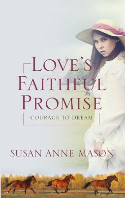 Love's Faithful Promise (Courage to Dream, 3) [Large Print] 141049425X Book Cover