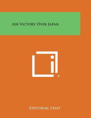 Air Victory Over Japan 1494009161 Book Cover
