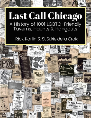 Last Call Chicago: A History of 1001 LGBTQ-Frie... 1955826161 Book Cover