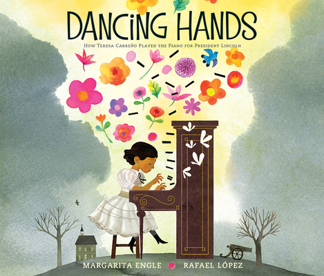 Dancing Hands: How Teresa Carreño Played the Pi... 1974982394 Book Cover