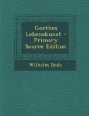 Goethes Lebenskunst [German] 1293490733 Book Cover
