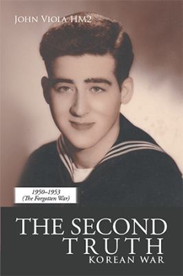 The Second Truth: Korean War 1503587061 Book Cover