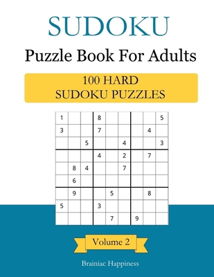 Sudoku Puzzle Book For Adults: 100 Hard Sudoku ... B08PJK7645 Book Cover