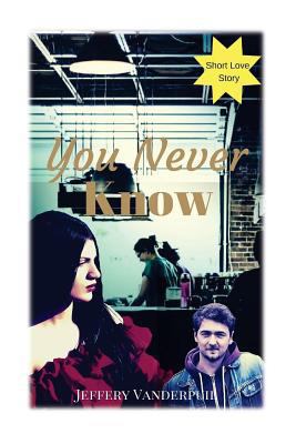 You Never Know 1539060934 Book Cover