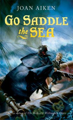 Go Saddle the Sea 0152060642 Book Cover