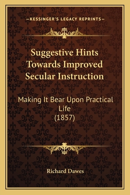 Suggestive Hints Towards Improved Secular Instr... 1164894617 Book Cover
