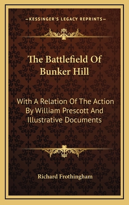 The Battlefield Of Bunker Hill: With A Relation... 1168726298 Book Cover