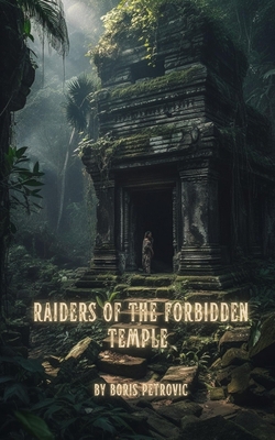 Raiders of the Forbidden Temple B0C47Q5664 Book Cover