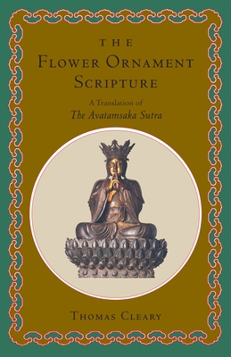 The Flower Ornament Scripture: A Translation of... 0877739404 Book Cover