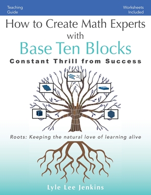 How to Create Math Experts with Base Ten Blocks... 1956457518 Book Cover