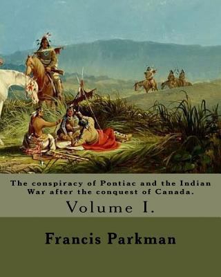 The conspiracy of Pontiac and the Indian War af... 1978009771 Book Cover
