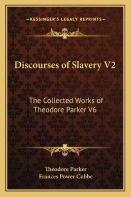Discourses of Slavery V2: The Collected Works o... 1162729074 Book Cover