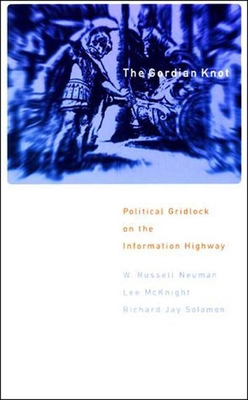 The Gordian Knot: Political Gridlock on the Inf... 0262640392 Book Cover