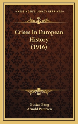 Crises In European History (1916) 1168777348 Book Cover