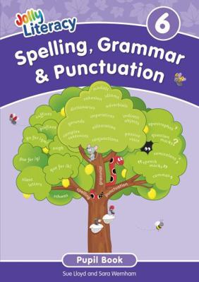 Spelling, Grammar & Punctuation Pupil Book 6: I... 1835821944 Book Cover