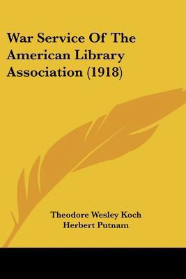 War Service Of The American Library Association... 110452600X Book Cover