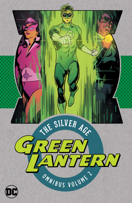 Green Lantern: The Silver Age Omnibus Vol. 2 (2... 1799501221 Book Cover