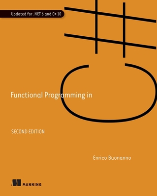 Functional Programming in C#, Second Edition 1617299820 Book Cover