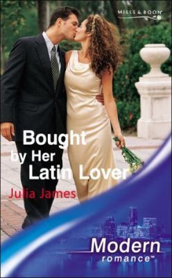 Bought by Her Latin Lover (Modern Romance) 0263837564 Book Cover