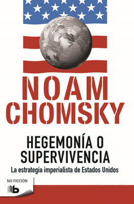 Hegemonía O Supervivencia: La Estrategia Imperi... [Spanish] 8490702268 Book Cover