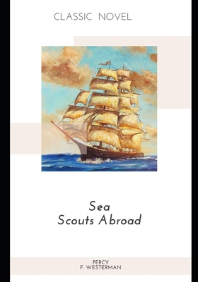 Sea Scouts Abroad B08PJK8XB1 Book Cover
