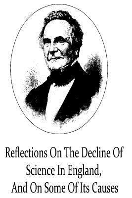 Reflections On The Decline Of Science In Englan... 1480060178 Book Cover
