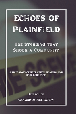 Echoes of Plainfield - The Stabbing that Shook ...            Book Cover