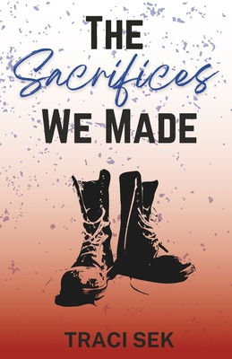 The Sacrifices We Made B09P2HLKZY Book Cover