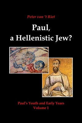 Paul, a Hellenistic Jew?: Paul's Youth and Earl... 9076783543 Book Cover