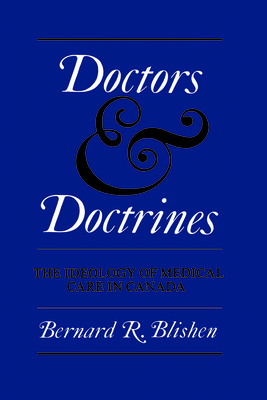 Doctors and Doctrines: The Ideology of Medical ... 0802061052 Book Cover