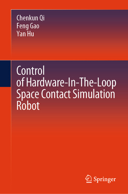 Control of Hardware-In-The-Loop Space Contact S... 9819511712 Book Cover