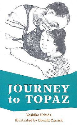 Journey to Topaz: A Story of the Japanese-Ameri... 1417763493 Book Cover