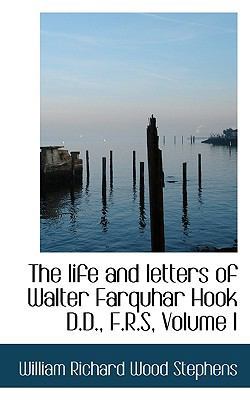 The Life and Letters of Walter Farquhar Hook D.... 111717932X Book Cover