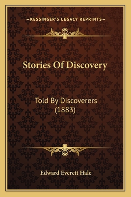 Stories Of Discovery: Told By Discoverers (1883) 1166991903 Book Cover