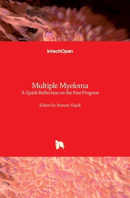 Multiple Myeloma: A Quick Reflection on the Fas... 9535110837 Book Cover