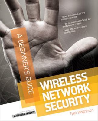 Wireless Network Security a Beginner's Guide 0071760946 Book Cover