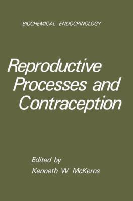 Reproductive Processes and Contraception (Bioch... 0306405342 Book Cover