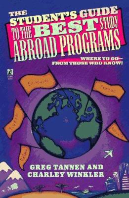 STUDENT'S GUIDE TO THE BEST STUDY ABROAD PROGRAMS 0671550276 Book Cover