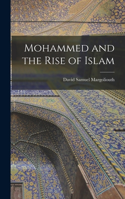 Mohammed and the Rise of Islam 1015965989 Book Cover
