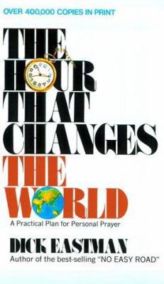 The Hour That Changes the World 0801033373 Book Cover