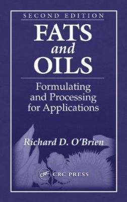 Fats and Oils: Formulating and Processing for A... 0849315999 Book Cover