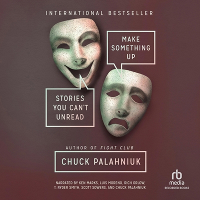 Make Something Up: Stories You Can't Unread 1664683291 Book Cover