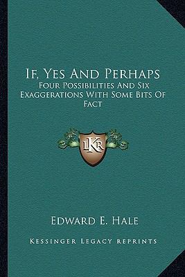 If, Yes and Perhaps: Four Possibilities and Six... 1163782610 Book Cover