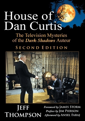 House of Dan Curtis, Second Edition: The Televi... 1628801891 Book Cover