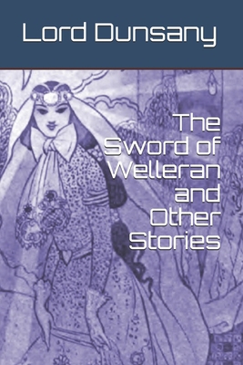 The Sword of Welleran and Other Stories 170542063X Book Cover