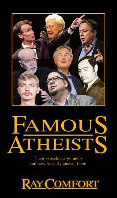 Famous Atheists: Their Senseless Arguments and ... 1610361342 Book Cover