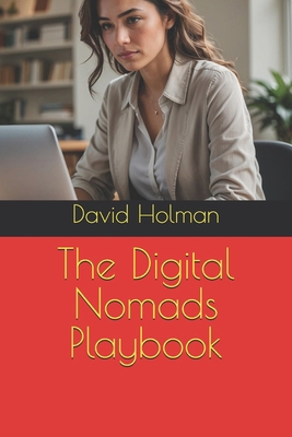 The Digital Nomads Playbook B0DKFRPLDD Book Cover